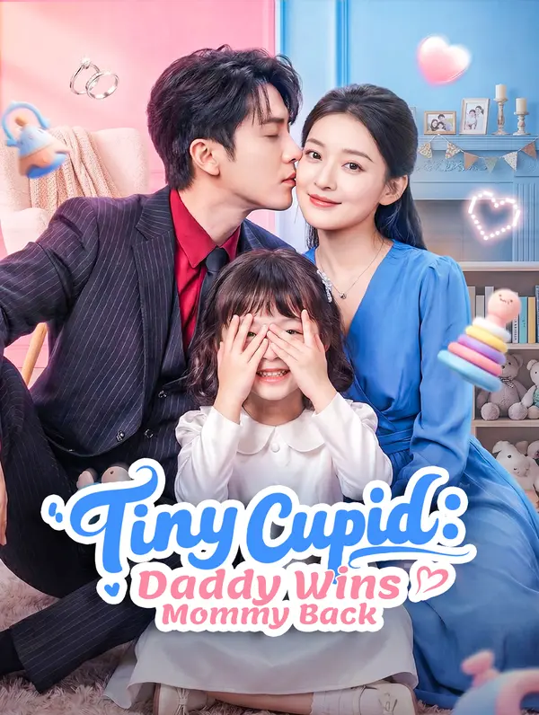 Tiny Cupid: Daddy Wins Mommy Back