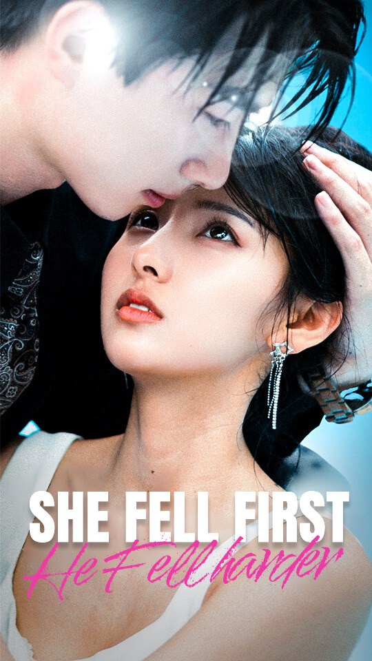 She Fell First, He Fell harder