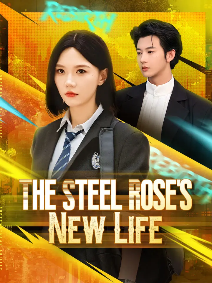 The Steel Rose's New Life Chinese Drama ENG Dubbed
