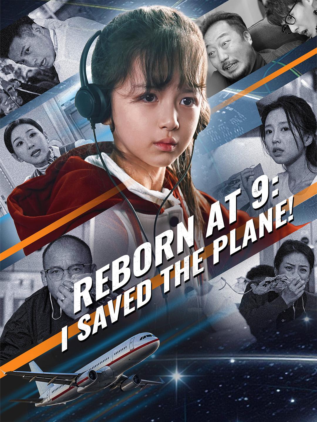 Reborn at 9: I Saved the Plane!