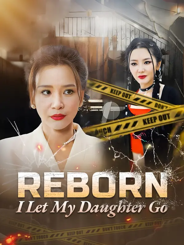 Reborn, I Let My Daughter Go