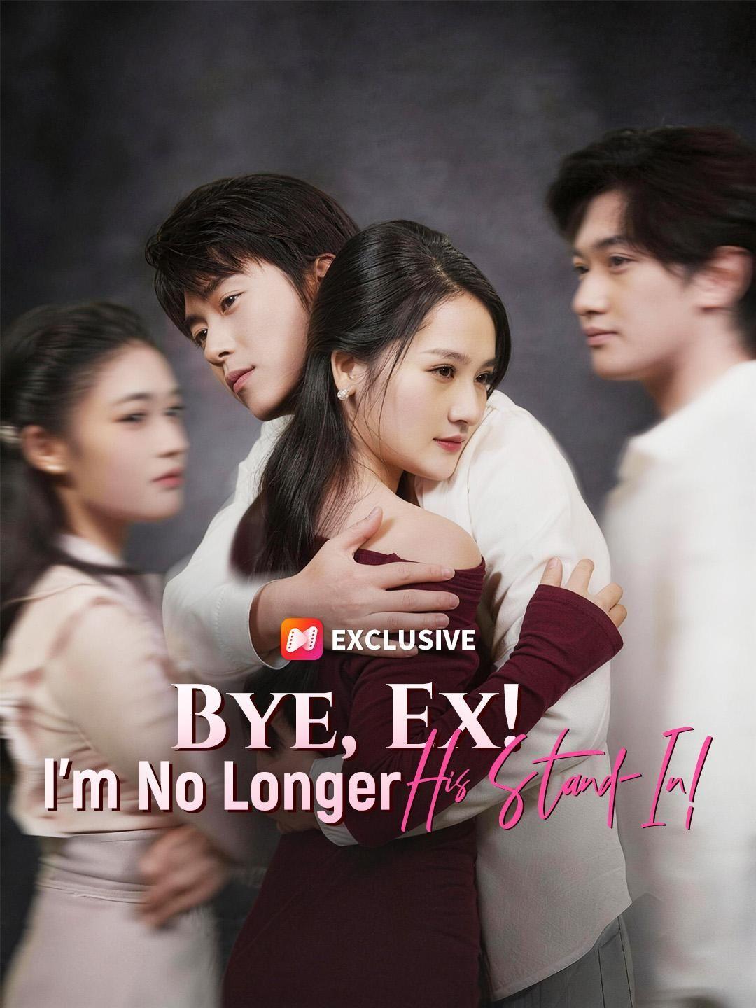 (Dubbed) Bye, Ex! I'm No Longer His Stand-In!