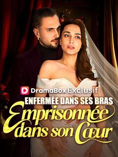 Enfermée dans ses Bras, Emprisonnée dans son Cœur