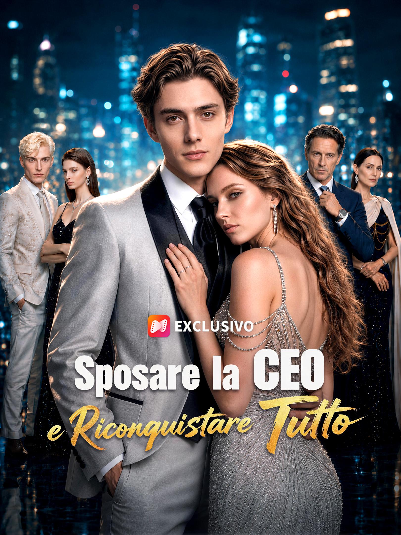 Sposare la CEO e Riconquistare Tutto