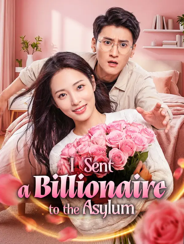 I Sent a Billionaire to the Asylum