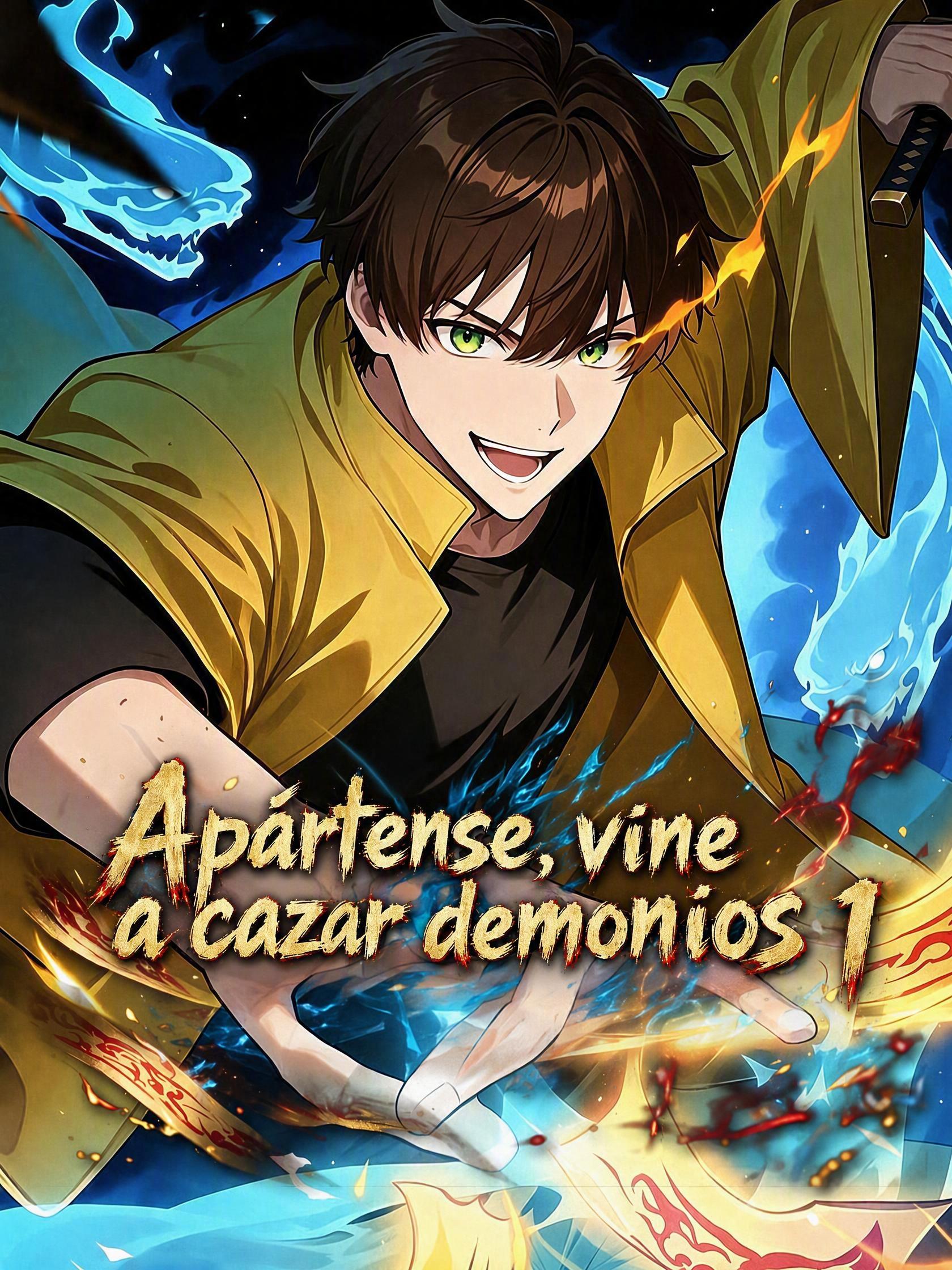 Apártense, vine a cazar demonios 1
