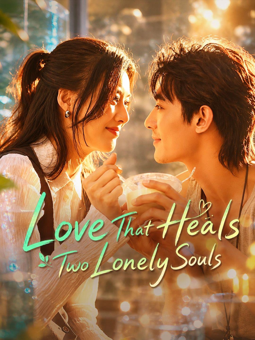 (Dubbed) Love That Heals Two Lonely Souls