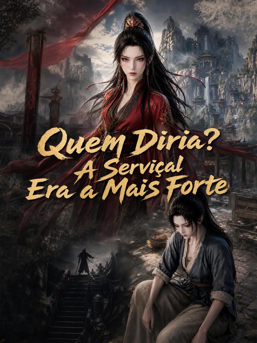 Quem Diria? A Serviçal Era a Mais Forte
