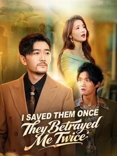I Saved Them Once, They Betrayed Me Twice