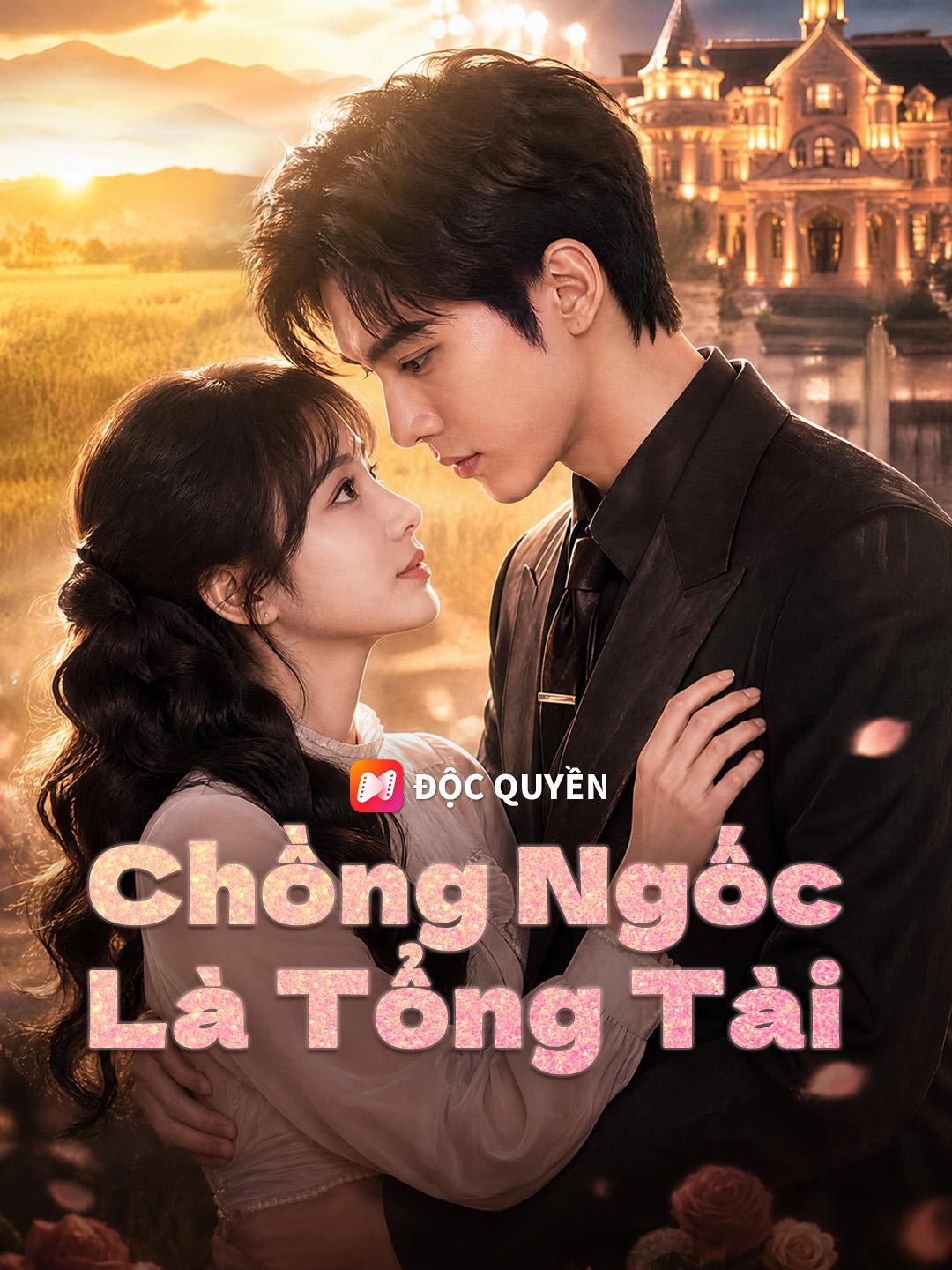 Chồng Ngốc Là Tổng Tài