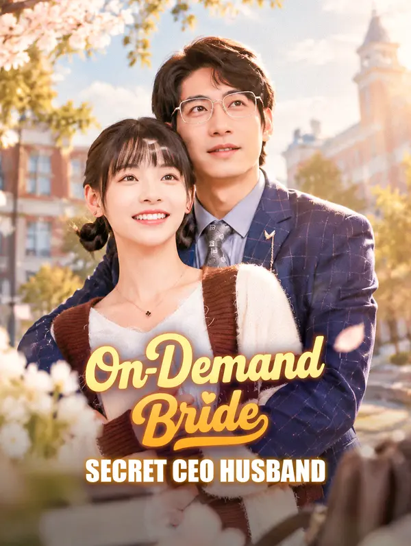 On-Demand Bride, Secret CEO Husband
