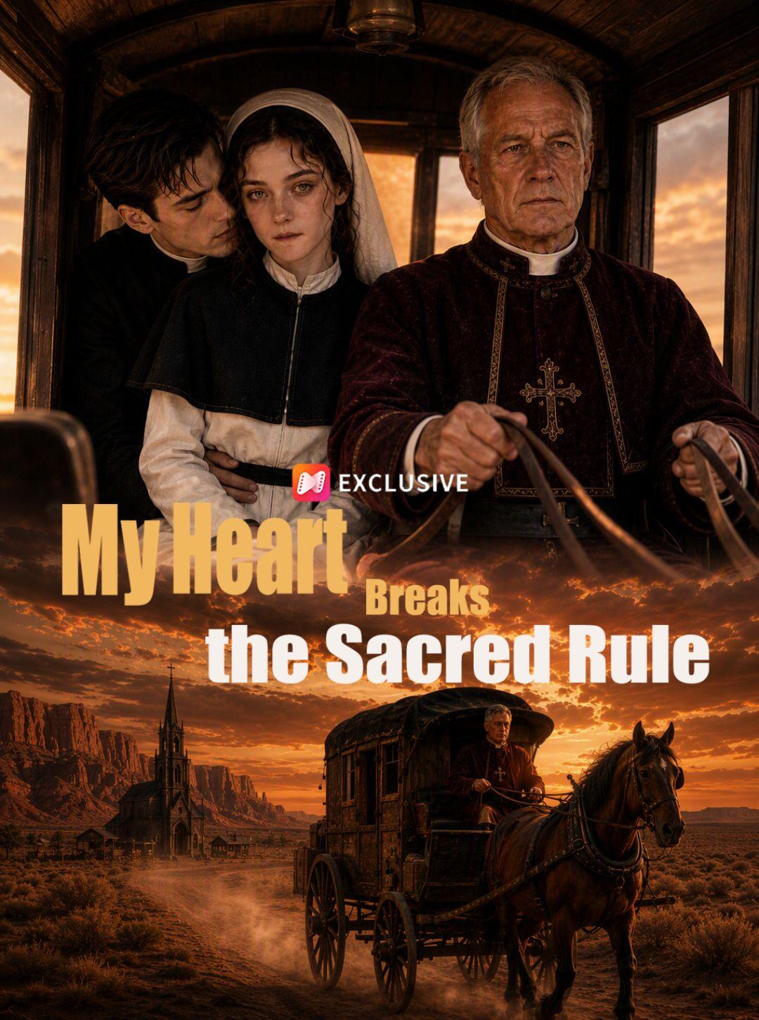 My Heart Breaks the Sacred Rule