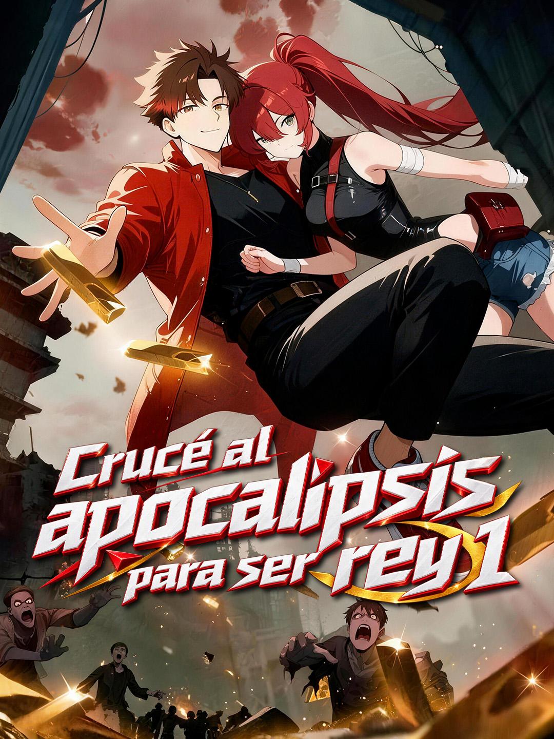 Crucé al apocalipsis para ser rey 1