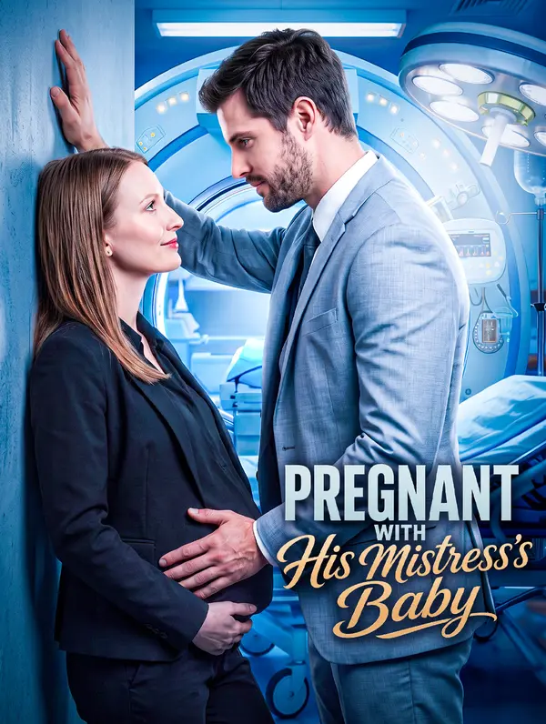 Pregnant with His Mistress’s Baby