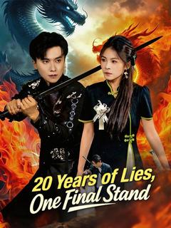 20 Years of Lies, One Final Stand