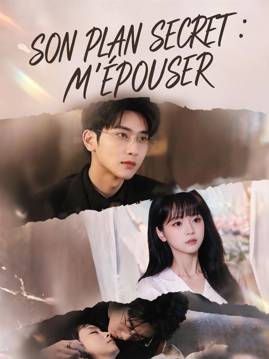 SON PLAN SECRET : M'ÉPOUSER