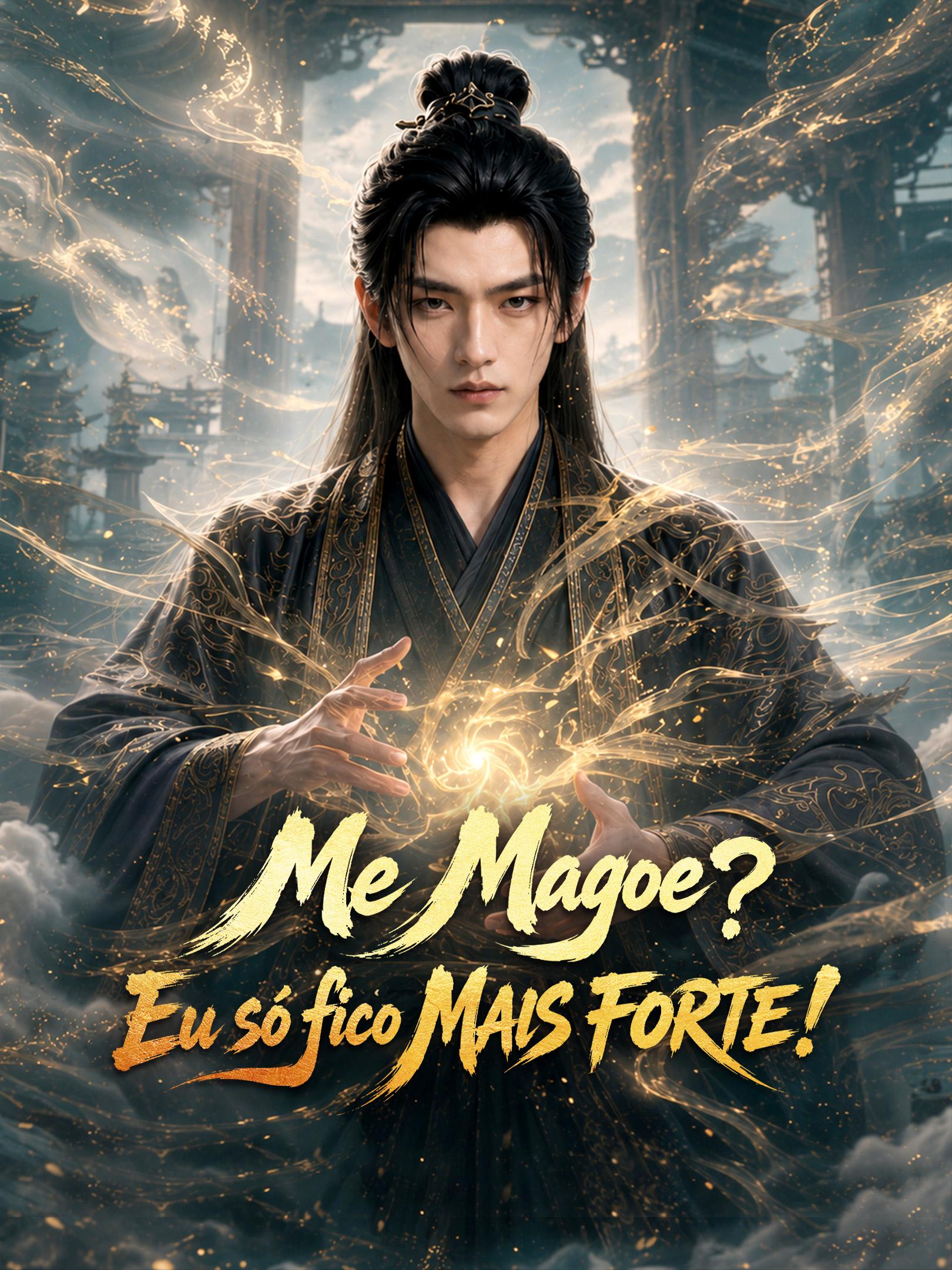 Me Magoe? Eu só fico MAIS FORTE!