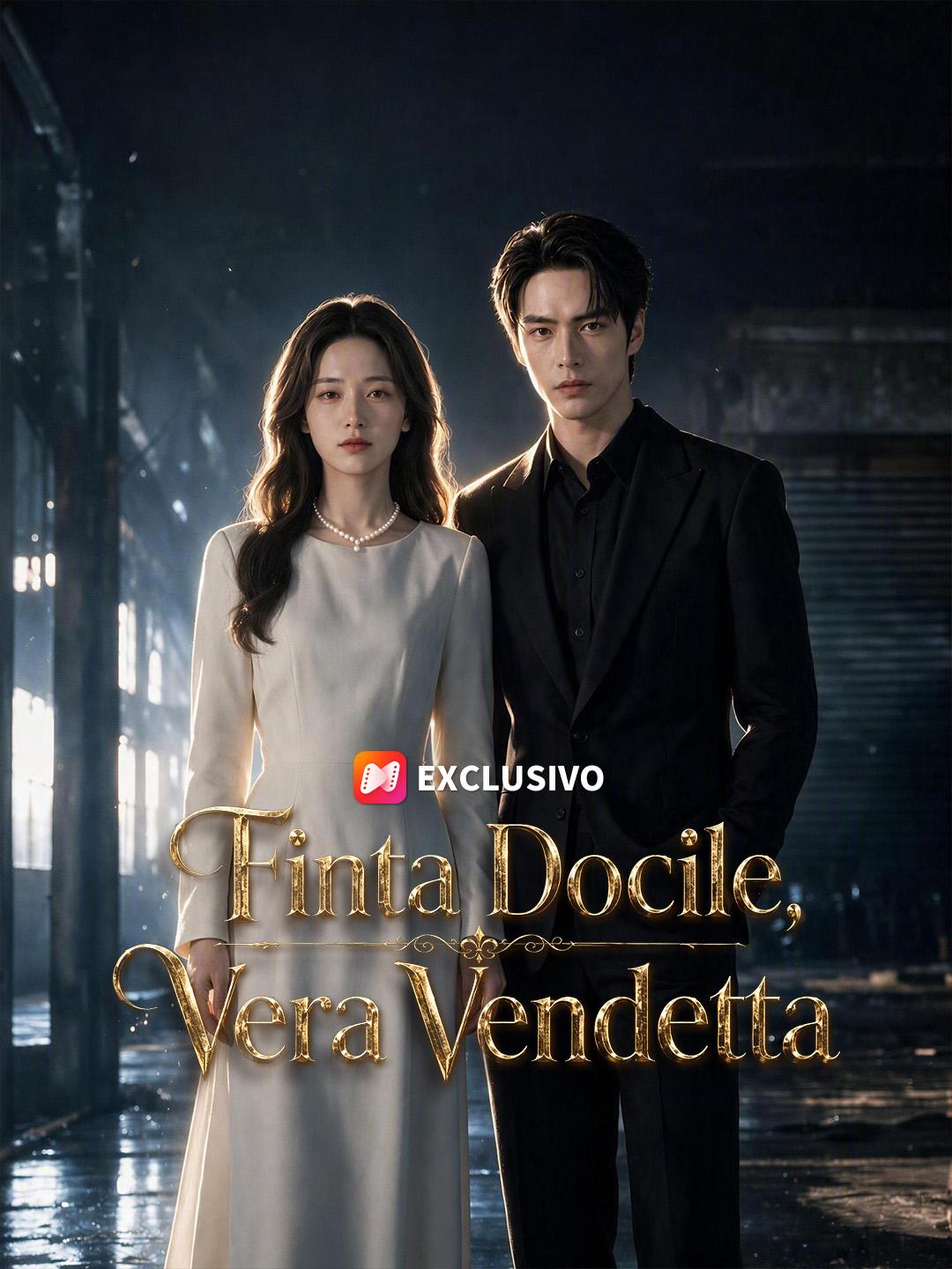 Finta Docile, Vera Vendetta