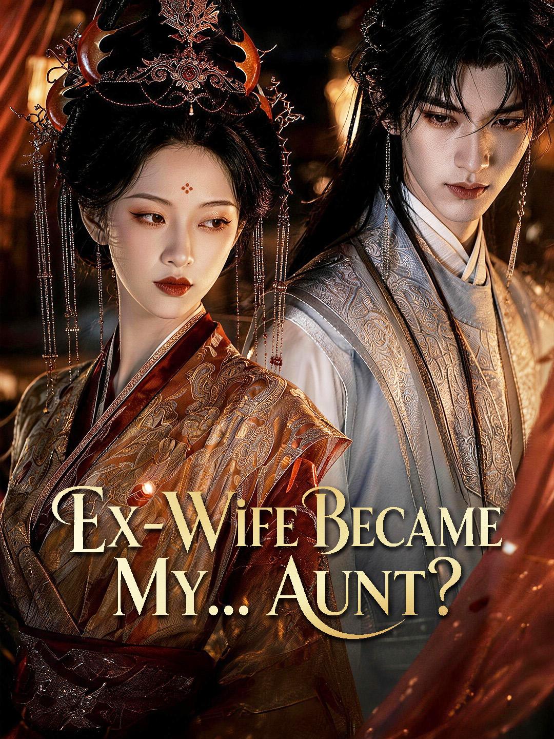 Ex-Wife Became My... Aunt?
