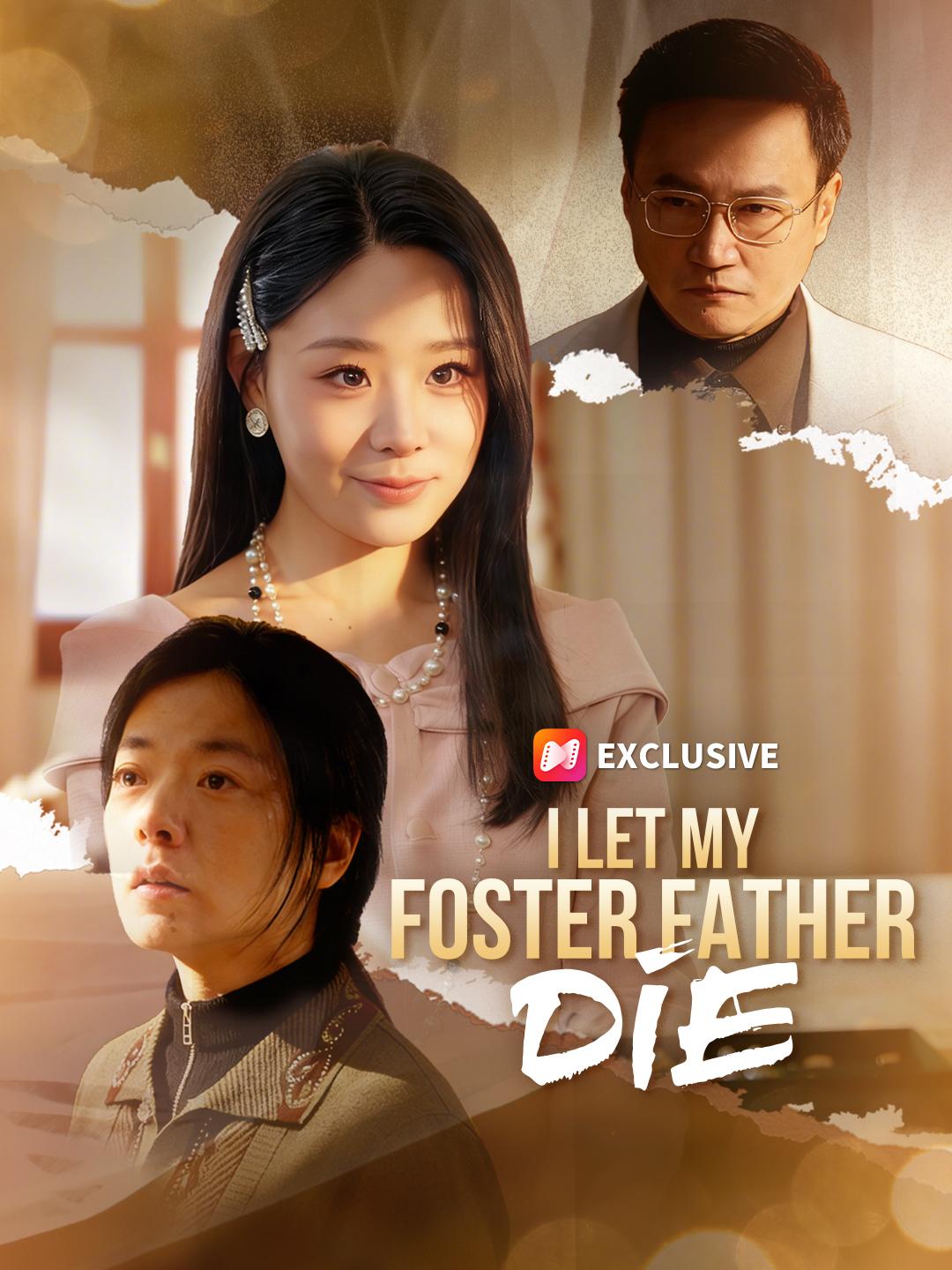 I Let My Foster Father Die