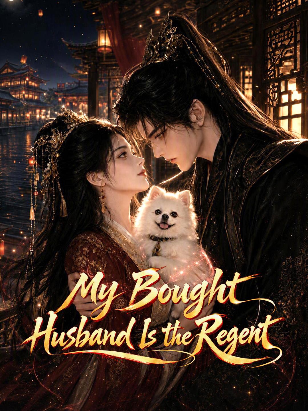 My Bought Husband Is the Regent