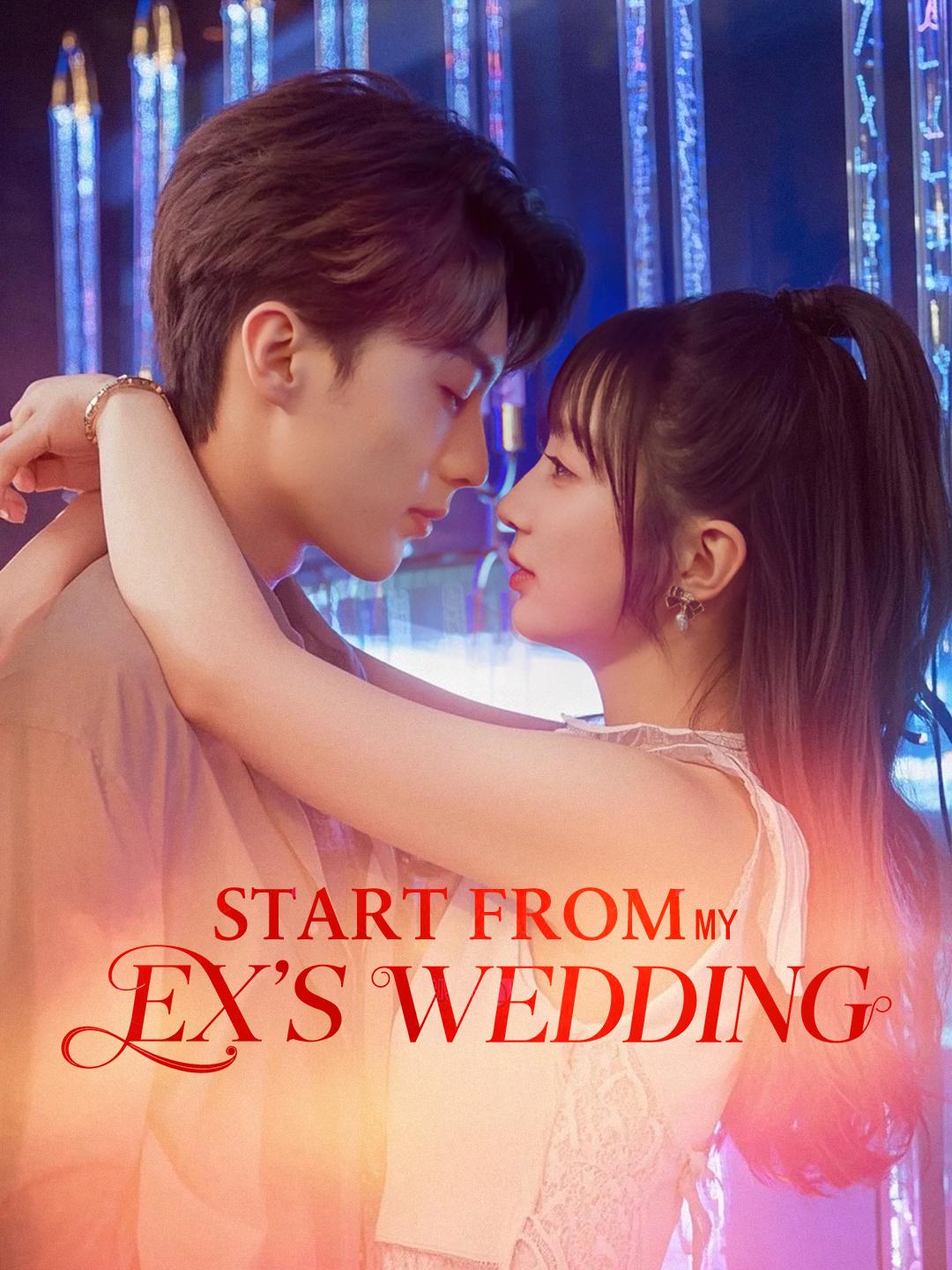 Start From My Ex's Wedding