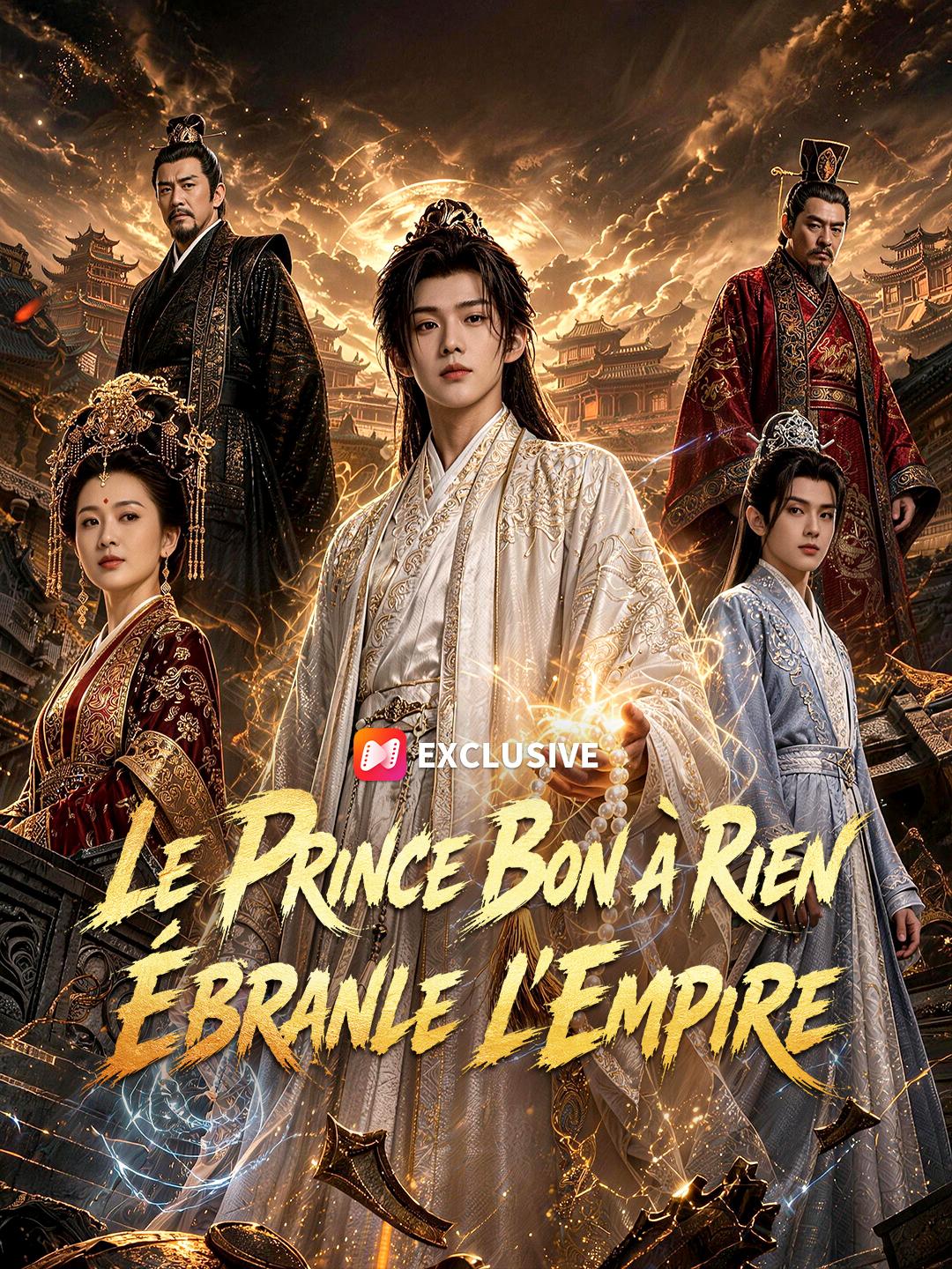 LE PRINCE BON À RIEN ÉBRANLE L'EMPIRE