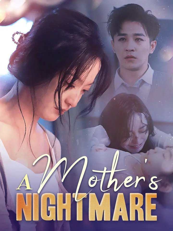 A Mother's Nightmare Chinese Drama ENG Dubbed