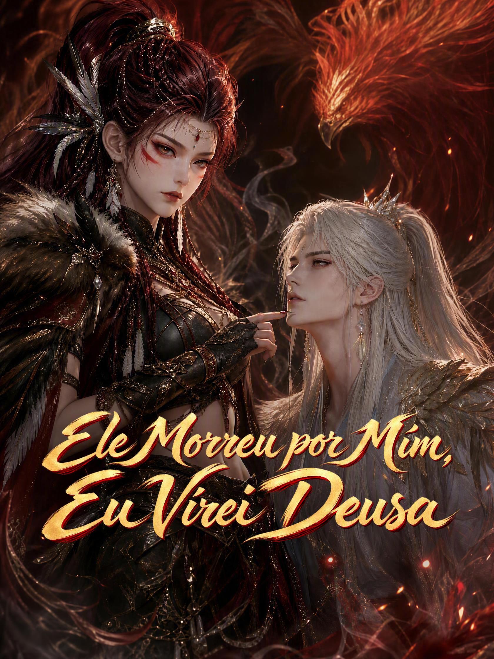 Ele Morreu por Mim, Eu Virei Deusa