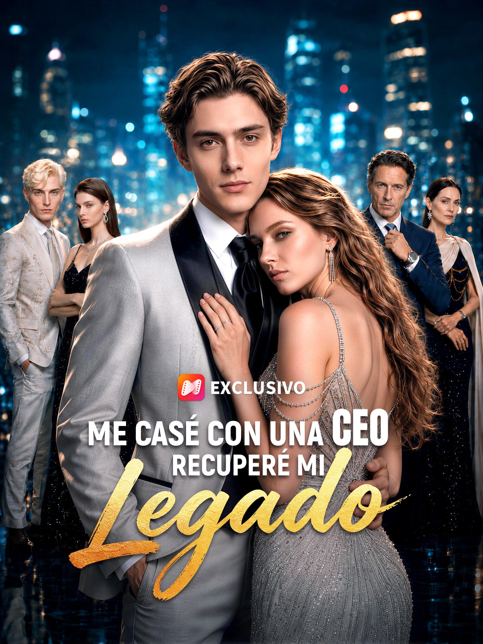 Me casé con una CEO, recuperé mi legado