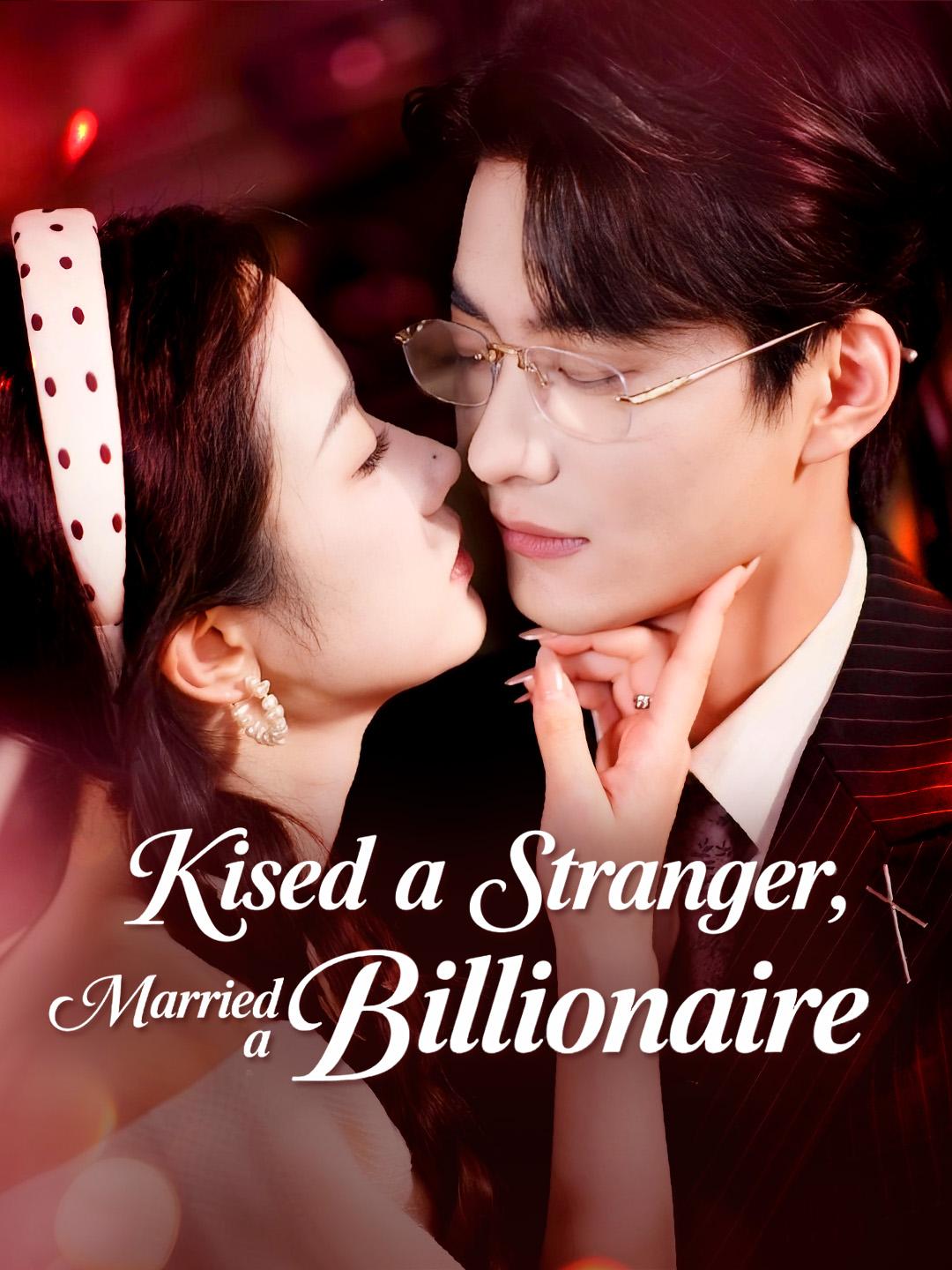 Kissed a Stranger, Married a Billionaire