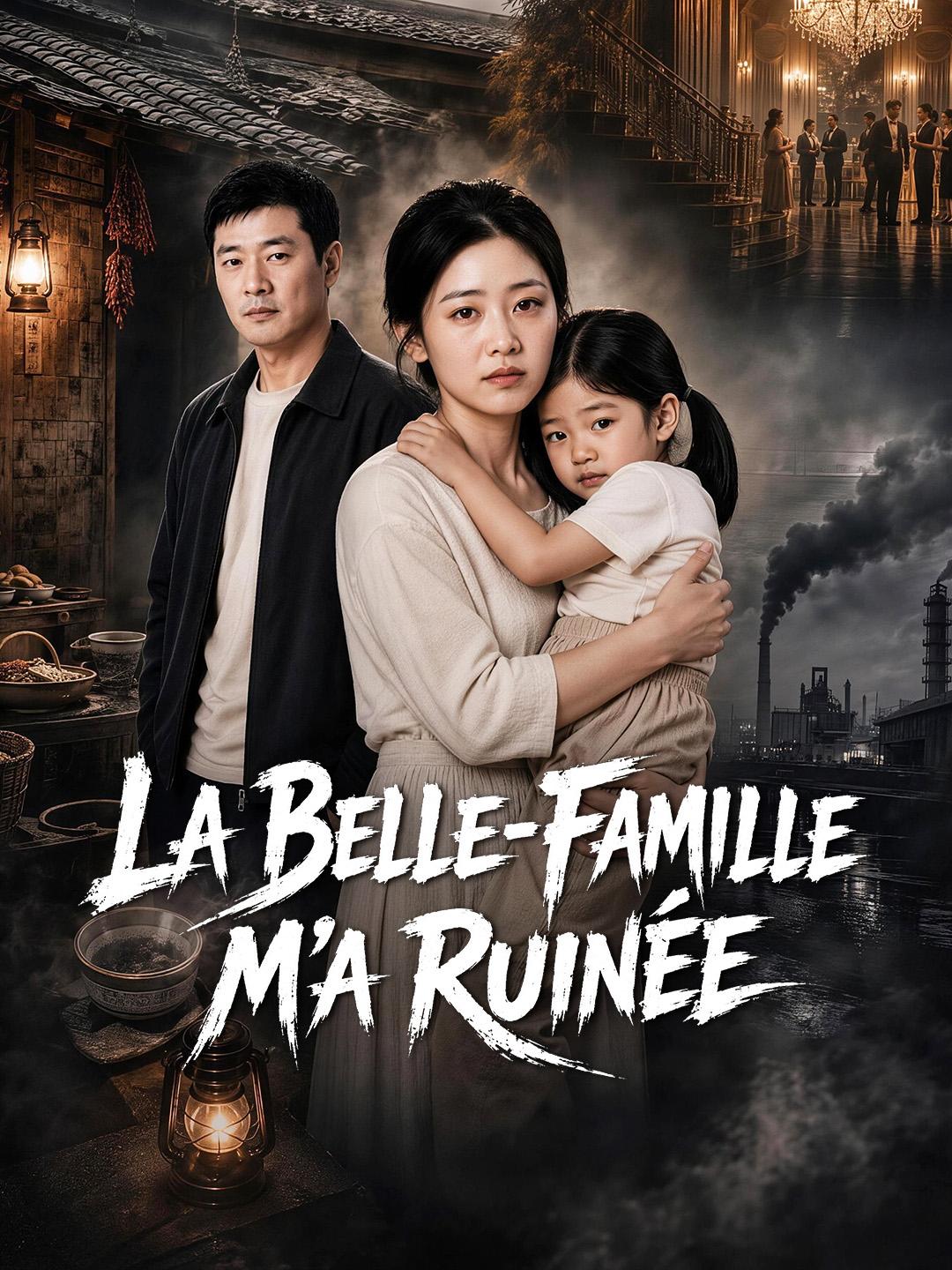 LA BELLE-FAMILLE M’A RUINÉE
