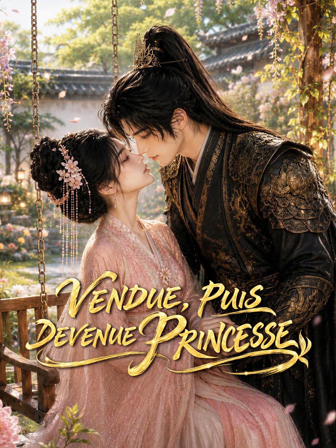 VENDUE, PUIS DEVENUE PRINCESSE