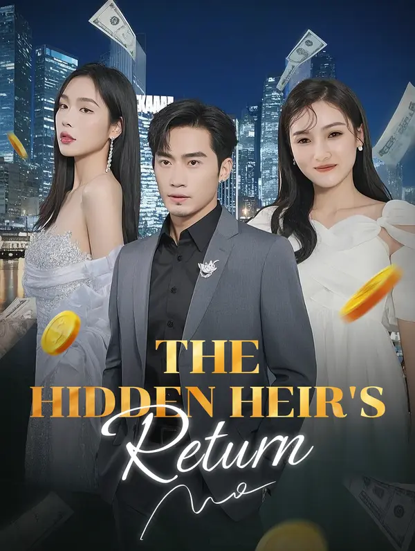 The Hidden Heir's Return