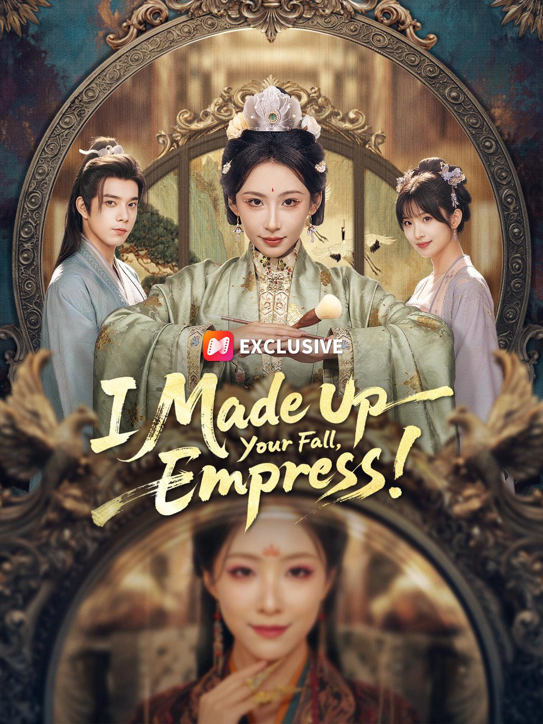 I Made Up Your Fall, Empress!