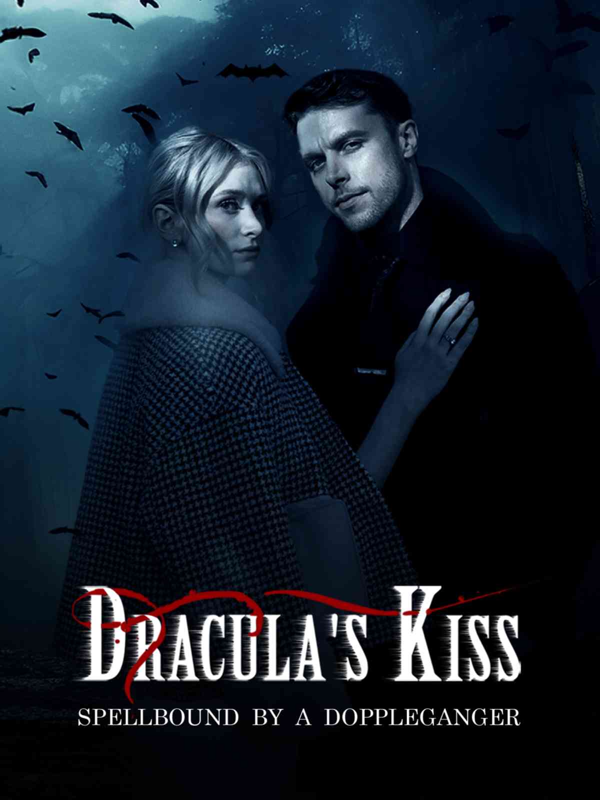 Dracula's Kiss: Spellbound by a Doppelganger