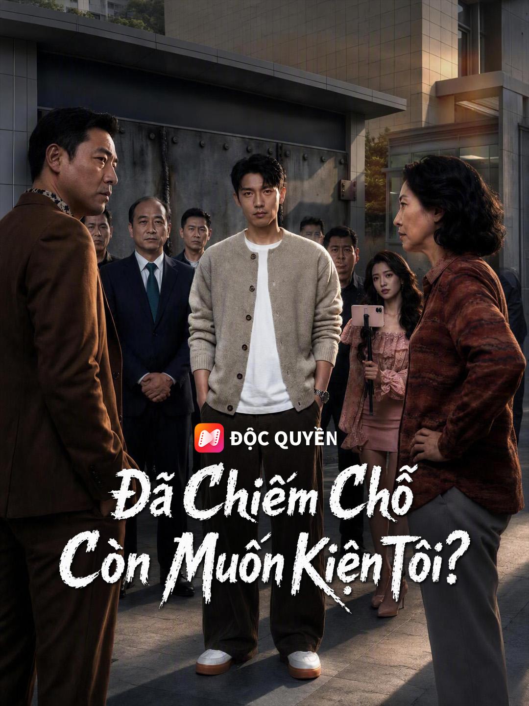 Đã Chiếm Chỗ Còn Muốn Kiện Tôi?