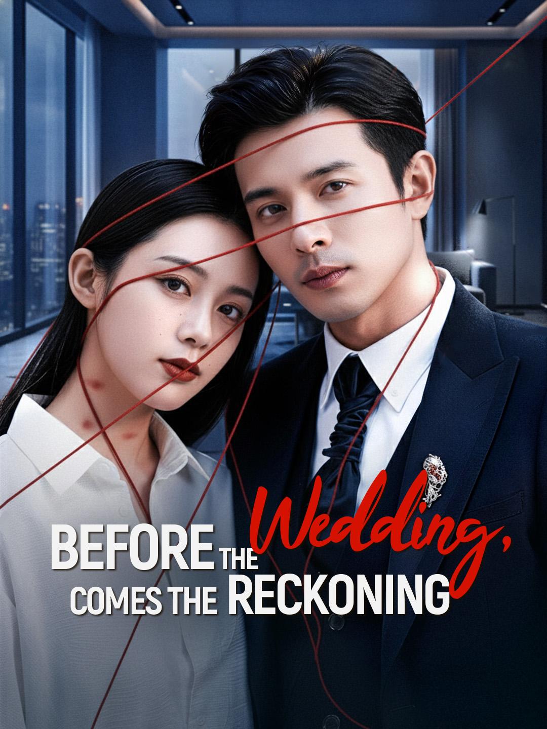 Before the Wedding, Comes the Reckoning