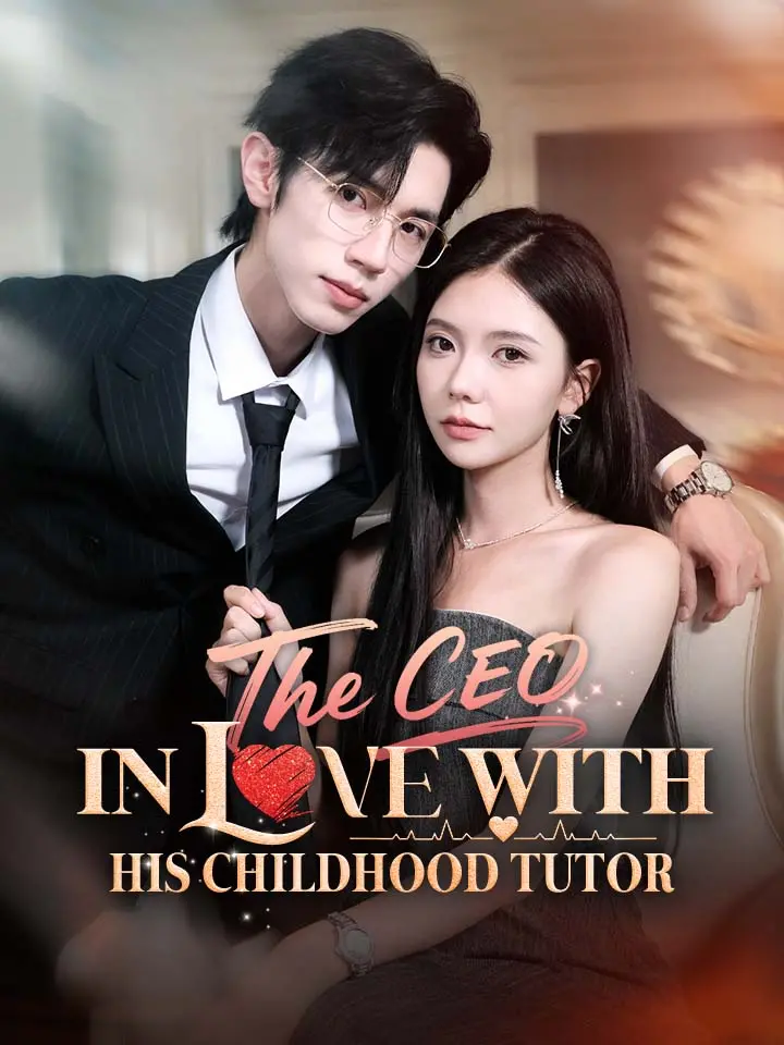 The CEO In Love With His Childhood Tutor Chinese Drama ENG Dubbed