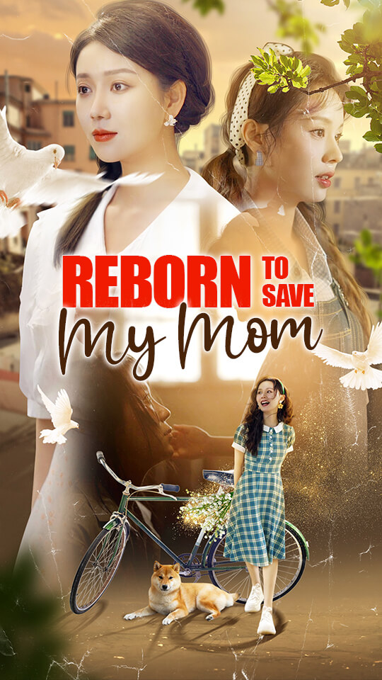 Reborn To Save My Mom