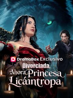 Divorciada, Ahora Princesa Licántropa
