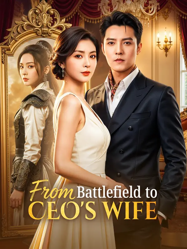 From Battlefield to CEO's Wife(Dubbed)