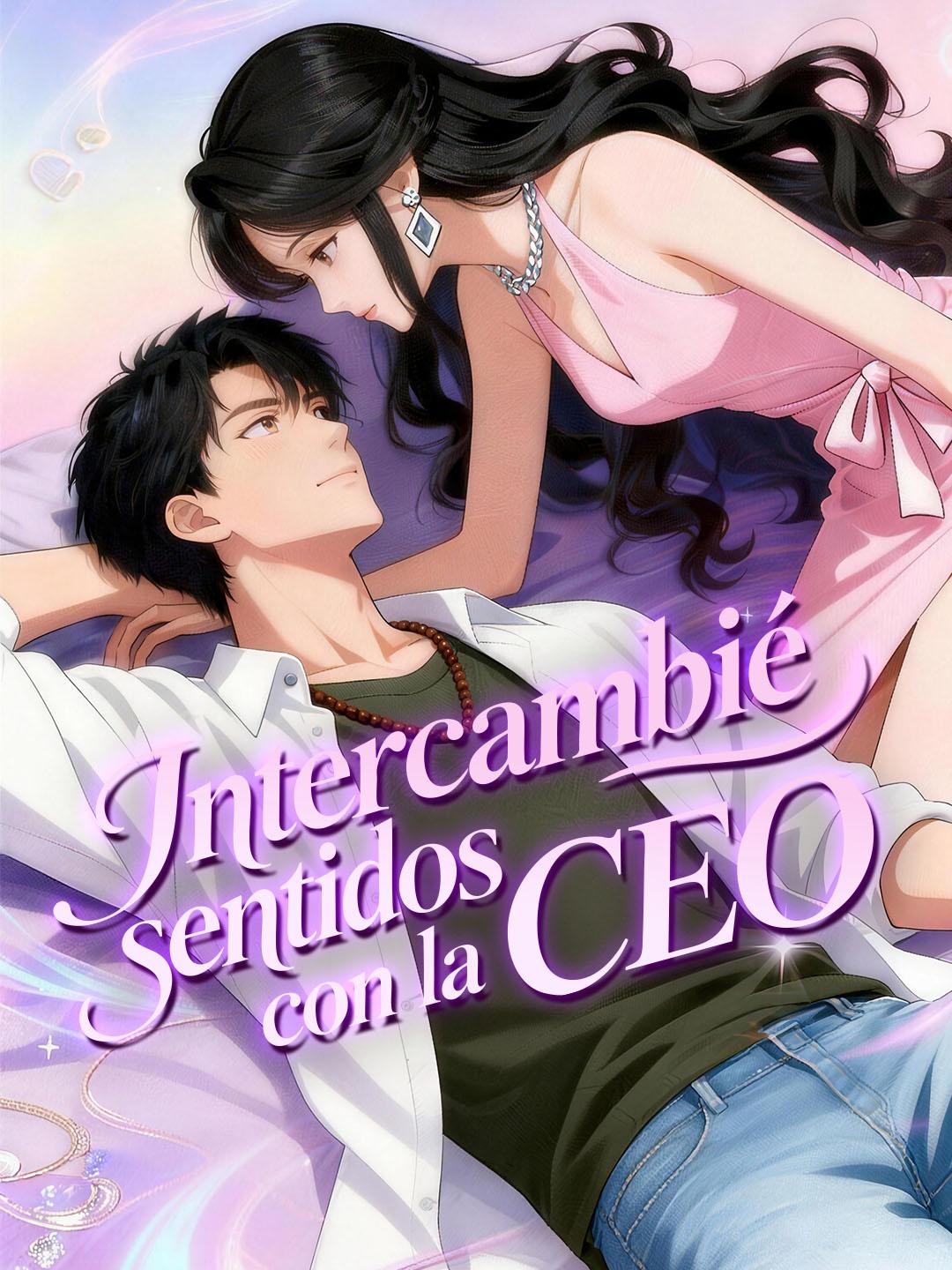 Intercambié sentidos con la CEO