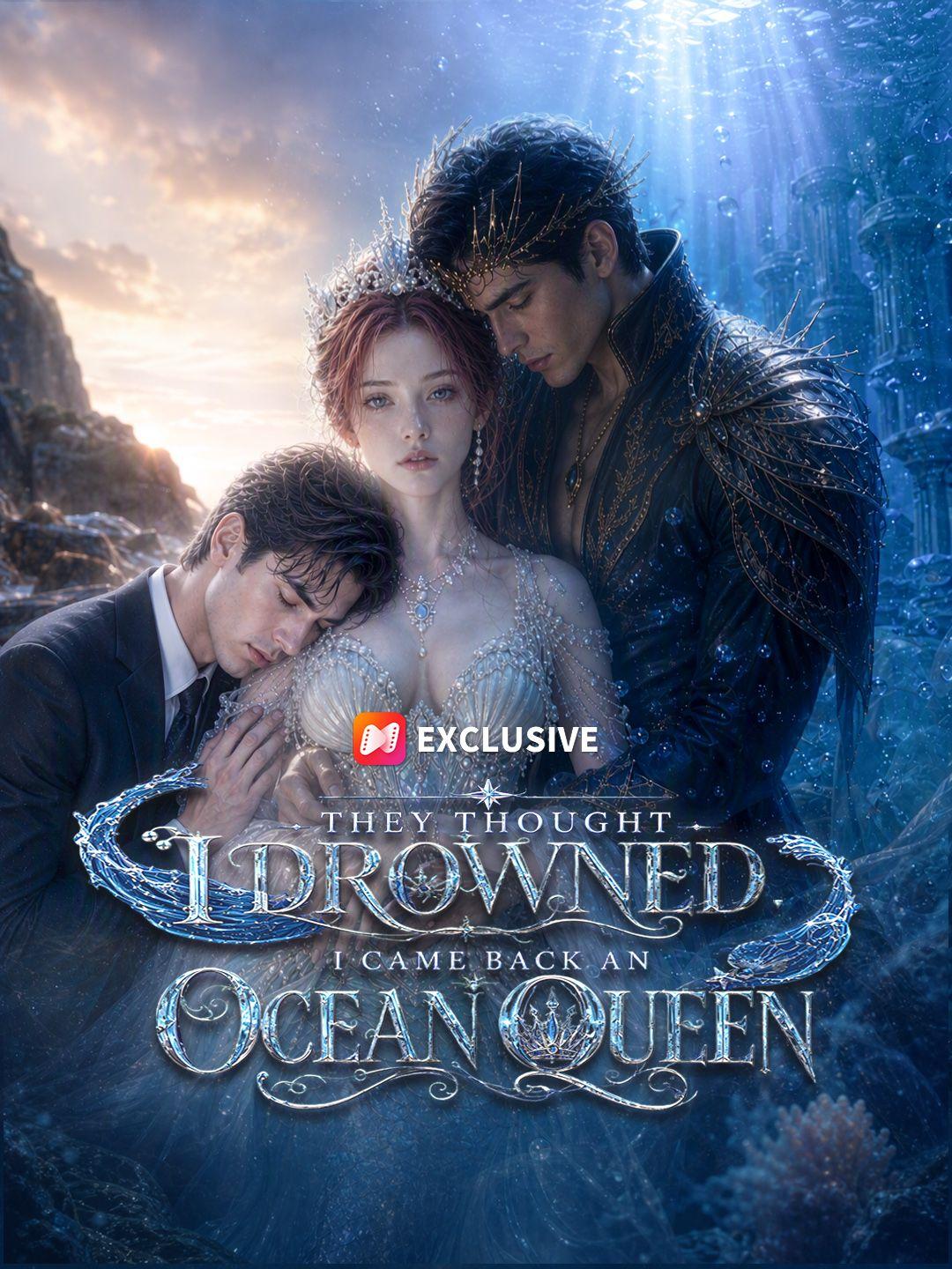 They Thought I Drowned. I Came Back an Ocean Queen