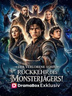 Der verlorene Sohn: Rückkehr des Monsterjägers!