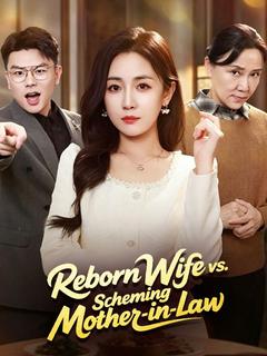Reborn Wife vs. Scheming Mother-in-Law