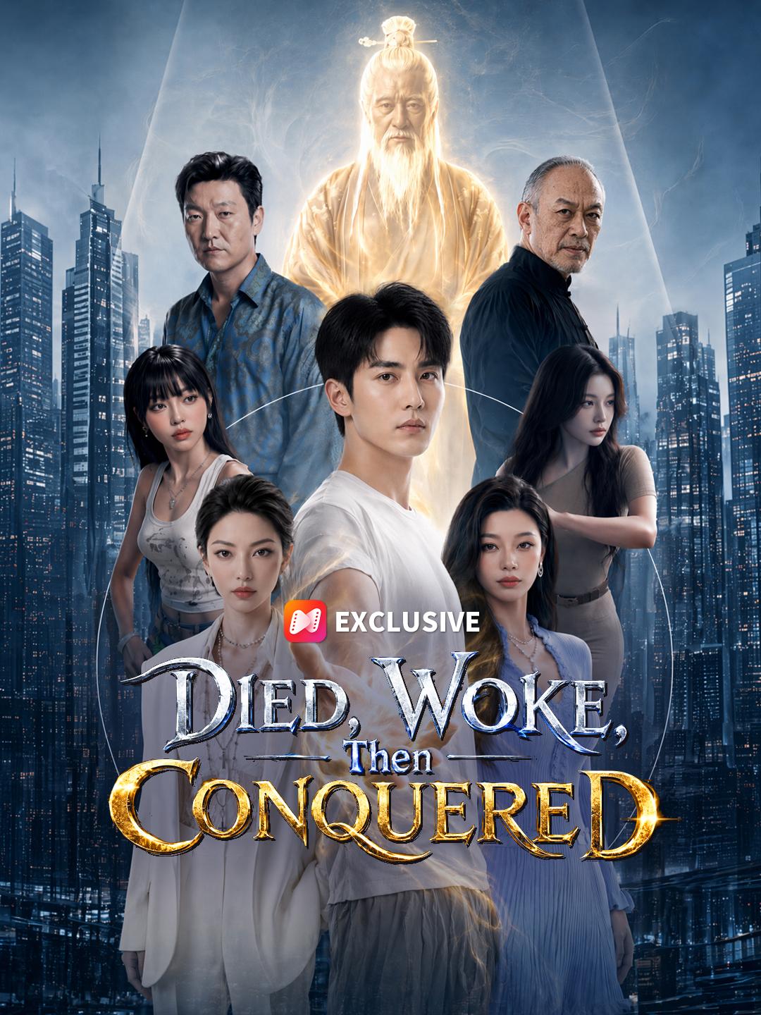 Died, Woke, Then Conquered