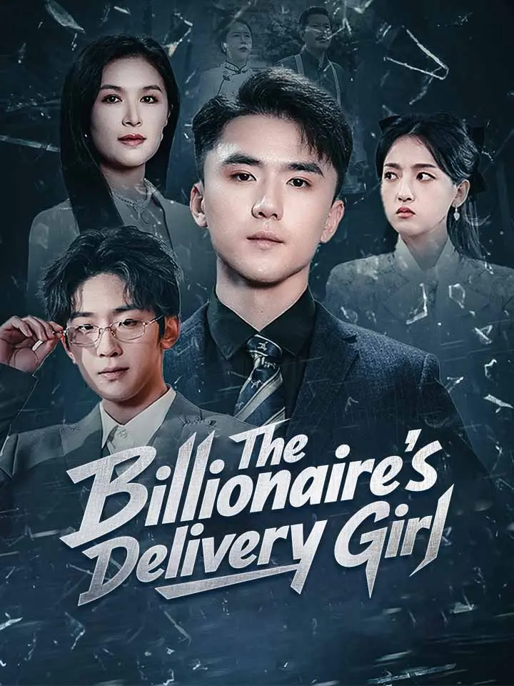 The Billionaire's Delivery Girl Chinese Drama ENG Dubbed