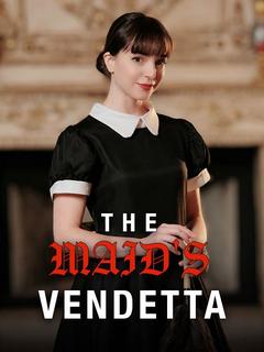 The Maid's Vendetta