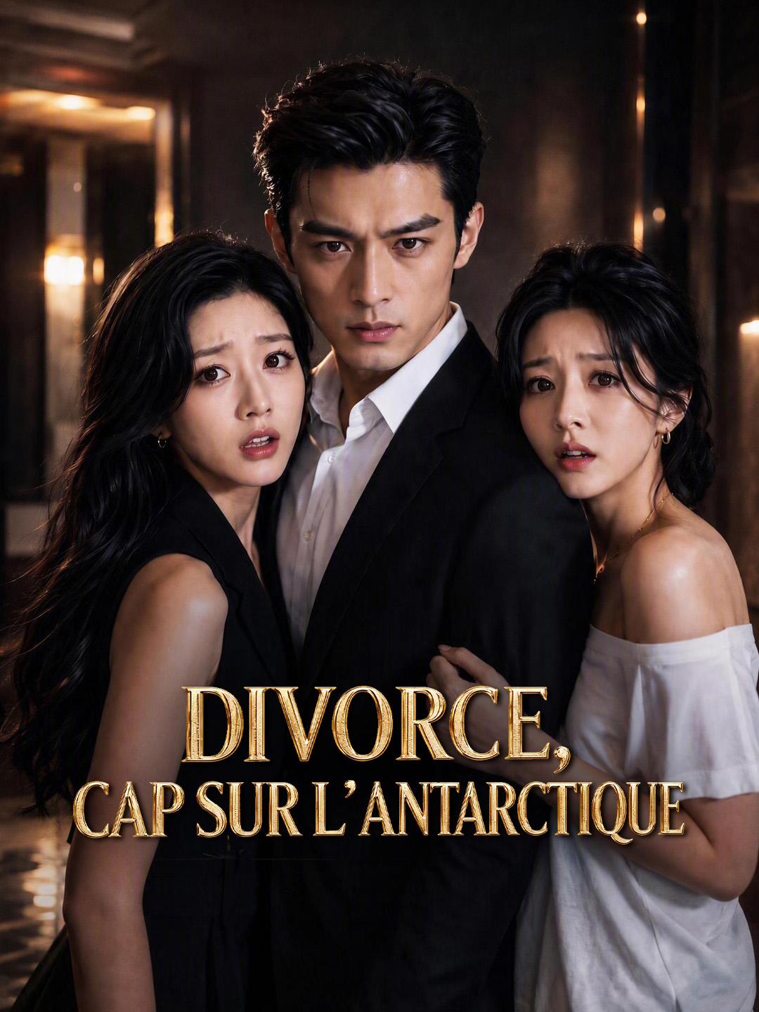 DIVORCE, CAP SUR L’ANTARCTIQUE